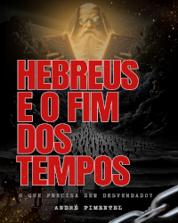 Capa do livro Hebreus e o Fim dos Tempos