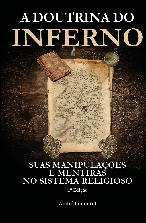 Capa do livro A Doutrina do Inferno: Suas Manipulações e Mentiras Dentro das Igrejas